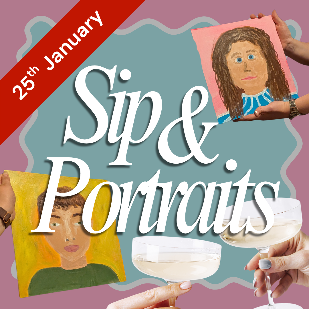 Sip & Portraits - 25/01/2027 @ 18:30