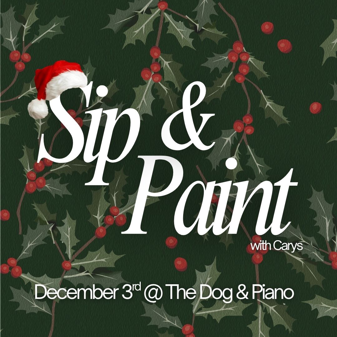 Sip & Paint - 03/12/2026 18:30 - The Dog & Piano